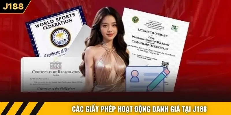 Các giấy phép hoạt động danh giá tại J188