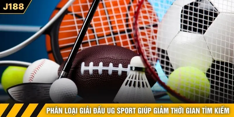 Phân loại giải đấu UG Sport giúp giảm thời gian tìm kiếm