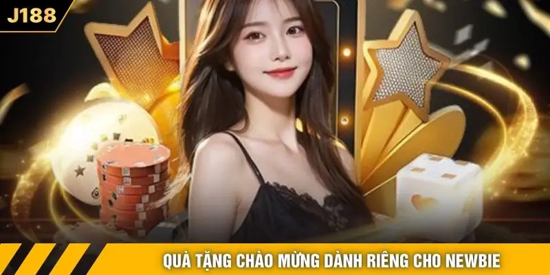 Quà tặng chào mừng dành riêng cho newbie