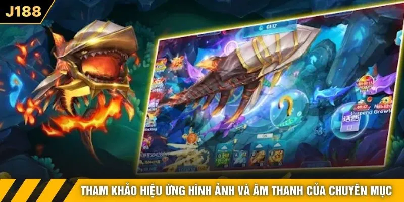 Tham khảo hiệu ứng hình ảnh và âm thanh của chuyên mục